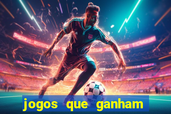 jogos que ganham dinheiro no cadastro